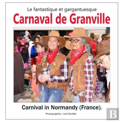 Bertrand.pt - Le Fantastique Et Gargantuesque Carnaval De Granville : Carnaval In Normandy (France)