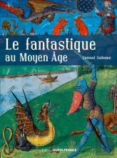 Le Fantastique Moyen Age