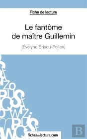 Le Fantôme De Maître Guillemin D'Evelyne Brisou-Pellen : Analyse Complète De L'Oeuvre