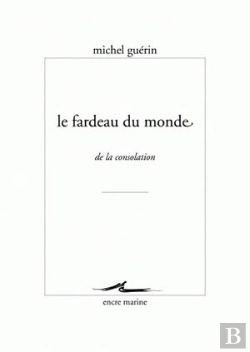 Bertrand.pt - Le Fardeau Du Monde (De La Consolation)