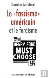 Le Fascisme Américain Et Le Fordisme
