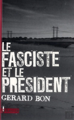 Bertrand.pt - Le Fasciste Et Le President