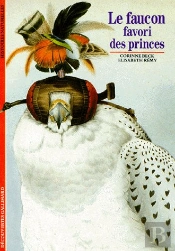 Le Faucon, Favori Des Princes