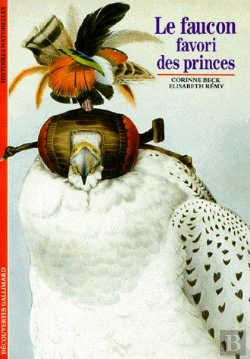 Bertrand.pt - Le Faucon, Favori Des Princes