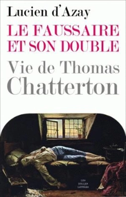 Bertrand.pt - Le Faussaire Et Son Double : Vie De Thomas Chatterton