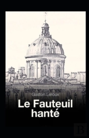 Le Fauteuil Hante Annote
