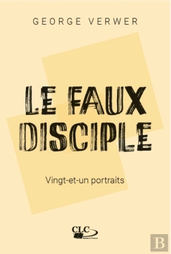 Bertrand.pt - Le Faux Disciple : Vingt Et Un Portraits