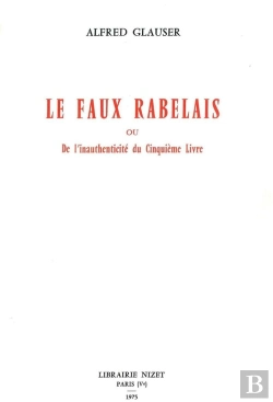 Bertrand.pt - Le Faux Rabelais : Ou L'Inauthenticité Du Cinquième Livre