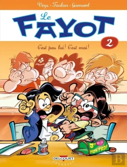 Bertrand.pt - Le Fayot Tome 2 ; C'Est Pas Lui ! C'Est Moi !