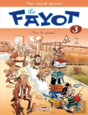 Le Fayot Tome 3 ; Vive La Rentrée !