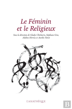 Bertrand.pt - Le Féminin Et Le Religieux