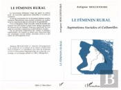 Le Feminin Rural ; Aspirations Sociales Et Culturelles