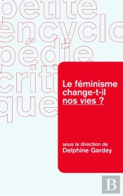 Le Féminisme Change-T-Il Nos Vies ?