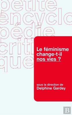 Bertrand.pt - Le Féminisme Change-T-Il Nos Vies ?