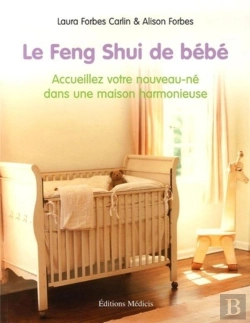 Bertrand.pt - Le Feng Shui De Bebe ; Accueillez Votre Nouveau-Ne Dans Une Maison Harmonieuse