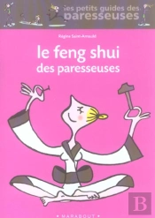 Le Feng Shui Des Paresseuses