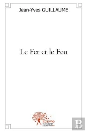 Le Fer Et Le Feu