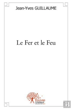 Bertrand.pt - Le Fer Et Le Feu
