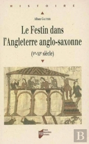 Le Festin Dans L'Angleterre Anglo-Saxonne (Ve-Xie Siècle)