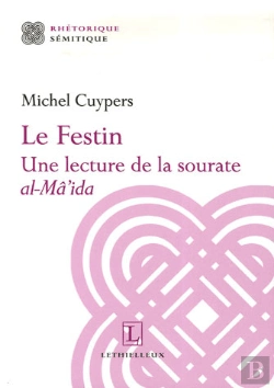 Bertrand.pt - Le Festin ; Une Lecture De La Sourate Al-Mâ'Ida