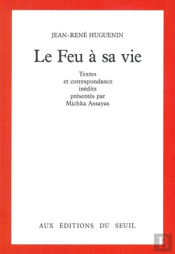 Bertrand.pt - Le Feu À Sa Vie ; Textes Et Correspondance Inédits