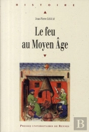 Le Feu Au Moyen Age