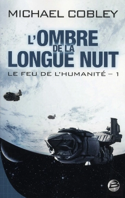 Bertrand.pt - Le Feu De L'Humanite, T.1 : L'Ombre De La Longue Nuit