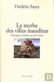 Le Feu Du Ciel Et La Ville Moderne ; Entropie Et Fiction