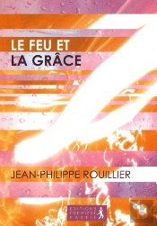 Le Feu Et La Grâce