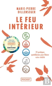 Le Feu Intérieur : 23 Pratiques Quotidiennes Pour Libérer Votre Vitalité