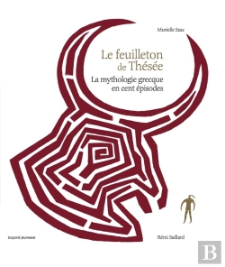 Bertrand.pt - Le Feuilleton De Thésée ; La Mythologie Grecque En Cent Épisodes