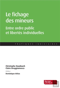 Bertrand.pt - Le Fichage Des Mineurs ; Entre Ordre Public Et Libertés Individuelles