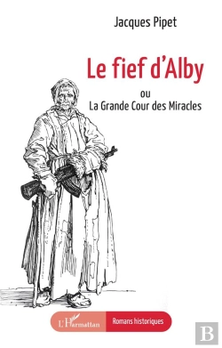 Bertrand.pt - Le Fief D'Alby : Ou La Grande Cour Des Miracles