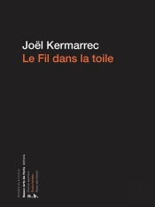 Le Fil Dans La Toile - Cahiers Et Carnets 1970-1989