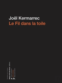 Bertrand.pt - Le Fil Dans La Toile - Cahiers Et Carnets 1970-1989