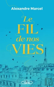 Le Fil De Nos Vies