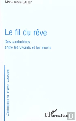 Bertrand.pt - Le Fil Du Rev ; Des Couturieres Entre Les Vivants Et Les Morts