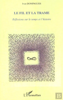 Bertrand.pt - Le Fil Et La Trame ; Reflexions Sur Le Temps Et L'Histoire