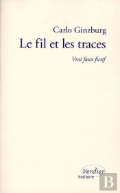 Le Fil Et Les Traces ; Vrai, Faux, Factice