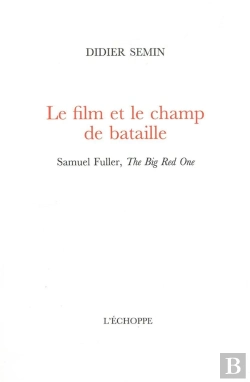 Bertrand.pt - Le Film Et Le Champ De Bataille : Samuel Fuller, The Big Red One