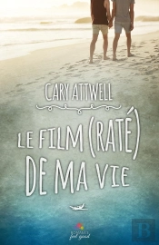 Le Film (Raté) De Ma Vie