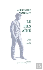 Le Fils Aine, Piece En Deux Actes - Alexandre Vampilov