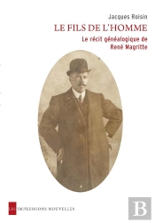 Le Fils De L'Homme ; Le Recit Genealogique De Rene Magritte