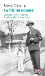 Le Fils Du Notaire. Jacques Ferron