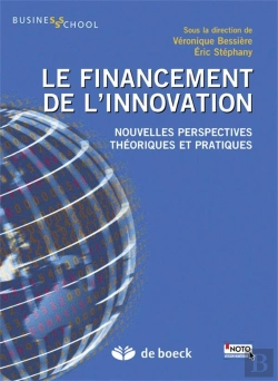 Bertrand.pt - Le Financement De L'Innovation ; Nouvelles Perspectives Théoriques Et Pratiques