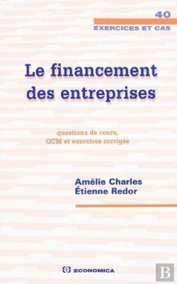 Bertrand.pt - Le Financement Des Entreprises ; Questions De Cours, Qcm Et Exercices Corrigés