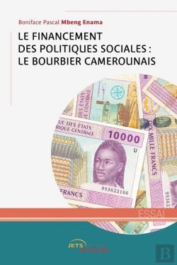 Bertrand.pt - Le Financement Des Politiques Sociales :  Le Bourbier Camerounais