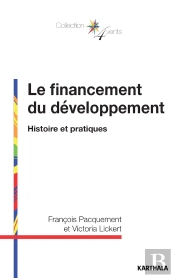 Le Financement Du Développement ; Histoire Et Pratiques