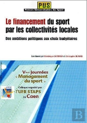 Le Financement Du Sport Par Les Collectivités Locales ; Des Ambitions Politiques Aus Choix Budgétaires