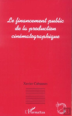 Bertrand.pt - Le Financement Public De La Production Cinematographique